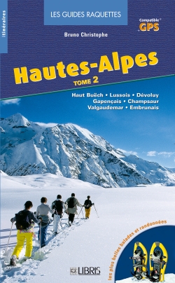 Hautes-Alpes. Vol. 2. Haut Buëch, Lussois, Dévoluy, Gapençais, Champsaur, Valgaudemar, Embrunais