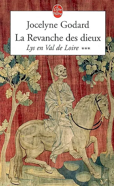 Lys en Val de Loire. Vol. 3. La revanche des dieux : l'Apocalypse 3