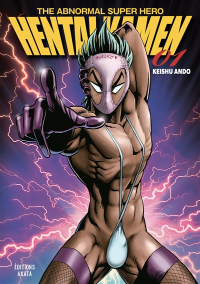 Hentai kamen : the abnormal super hero. Vol. 1