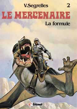 Le Mercenaire. Vol. 2. la formule