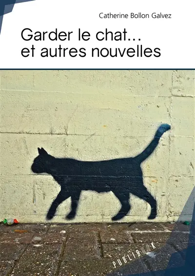 Garder le chat... et autres nouvelles