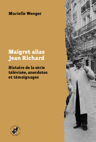 Maigret alias Jean Richard : histoire de la série télévisée, anecdotes et témoignages