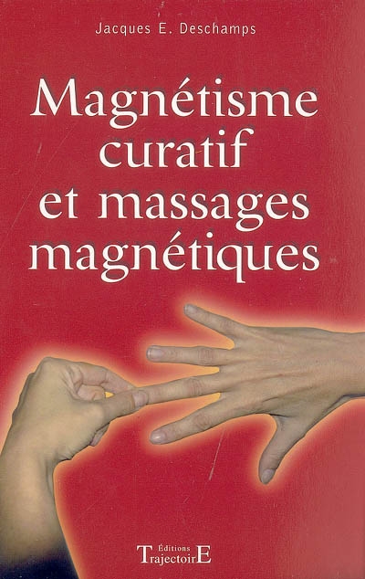 Magnétisme curatif et massages magnétiques