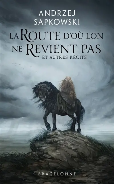 La route d'où l'on ne revient pas : et autres récits