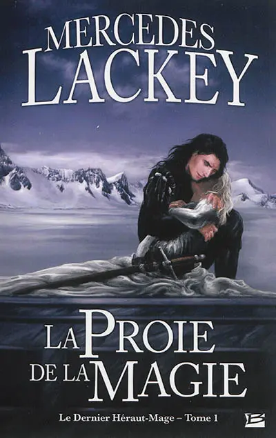 Le dernier héraut-mage. Vol. 1. La proie de la magie