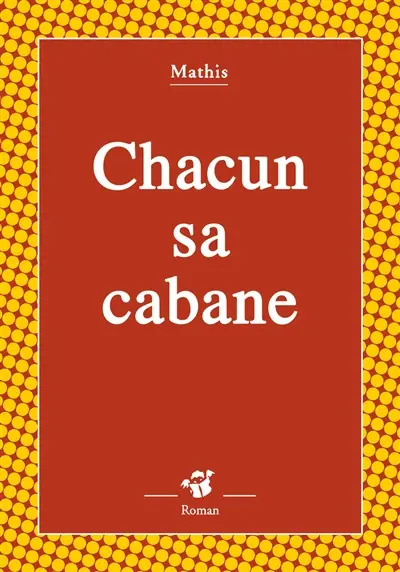 Chacun sa cabane