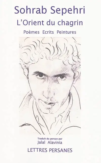 L'Orient du chagrin : poèmes, écrits, peintures