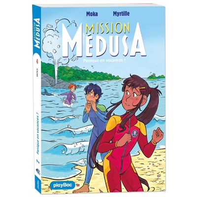 Mission Médusa, tome 4 : Panique en vacances !