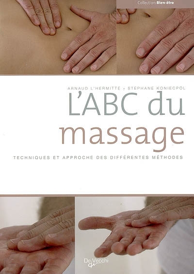 L'abc du massage : techniques et approche des différentes méthodes