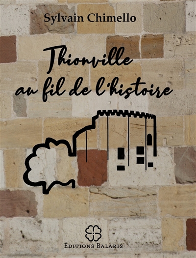 Thionville au fil de l'histoire
