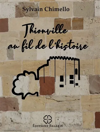 Thionville au fil de l'histoire