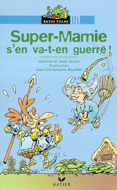 Super-Mamie et la forêt interdite. Super-Mamie s'en va-t-en guerre !