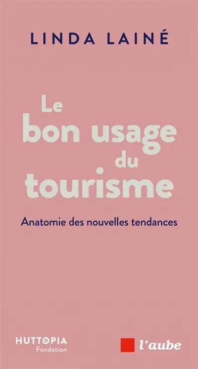 Le bon usage du tourisme