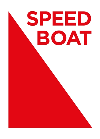 Speedboat : manifeste pour une littérature révolutionnaire et illimitée