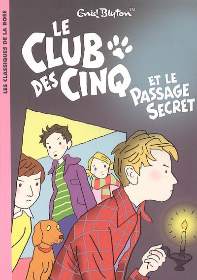 Le Club des Cinq n°2 : Le Club des cinq et le passage secret (Les Classiques de la rose)