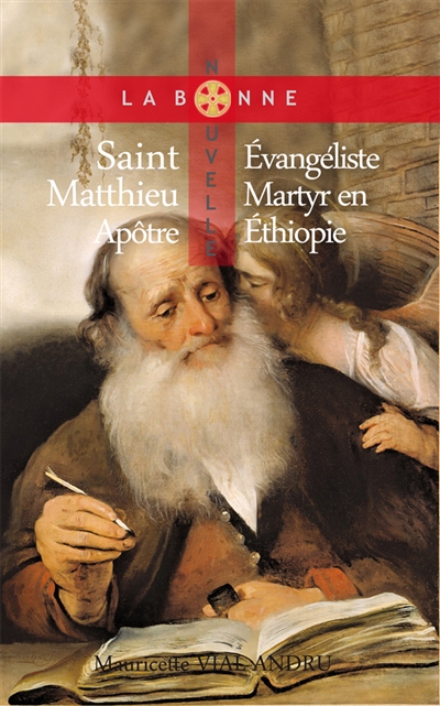 Saint Matthieu : apôtre, évangéliste, martyr en Ethiopie