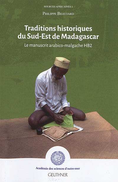 Traditions historiques du sud-est de Madagascar : le manuscrit arabico-malgache HB2