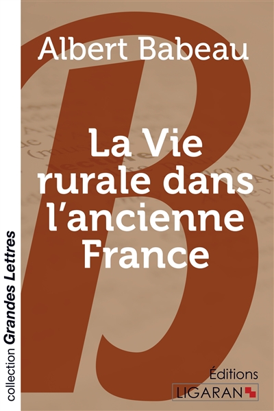 La vie rurale dans l'ancienne France (grands caractères)