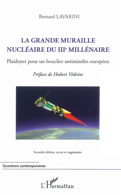 La grande muraille nucléaire du IIIe millénaire : plaidoyer pour un bouclier antimissile européen