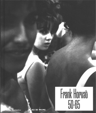 Frank Horvat : 50-65