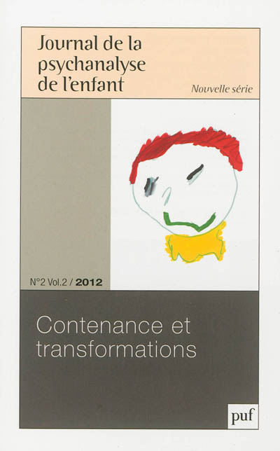 Journal de la psychanalyse de l'enfant, n° 2 (2012). Contenance et transformations