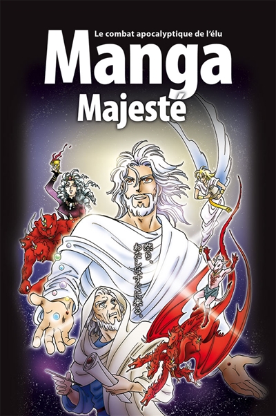 Manga. Vol. 6. Majesté : le combat apocalyptique de l'élu