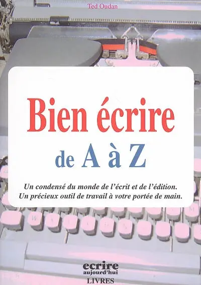 Bien écrire de A à Z