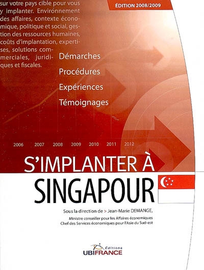 S'implanter à Singapour : démarches, procédures, expériences, témoignages