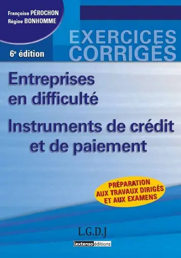 Entreprises en difficulté, instruments de crédit et de paiement : préparation aux travaux dirigés et aux examens