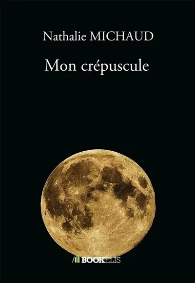 Mon crépuscule