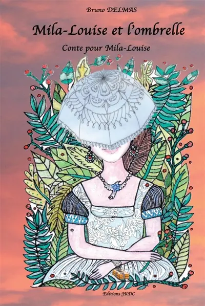 MILA-LOUISE ET L'OMBRELLE : CONTE POUR ENFANTS de 8 à 12 ANS