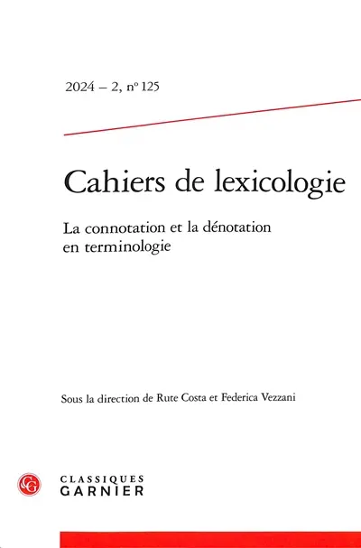 Cahiers de lexicologie, n° 125. La connotation et la dénotation en terminologie