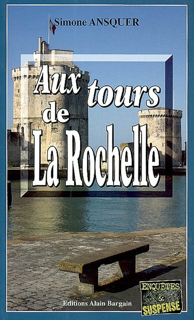 Aux tours de La Rochelle