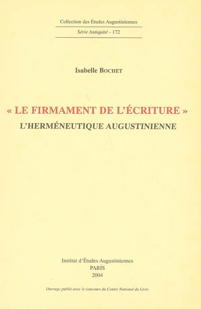 Le firmament de l'Ecriture : l'herméneutique augustinienne