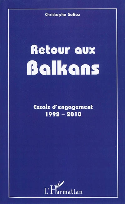Retour aux Balkans : essais d'engagement, 1992-2010