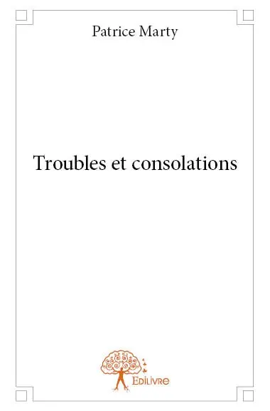 Troubles et consolations