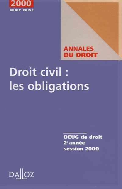 Droit civil : les obligations : annales 2000