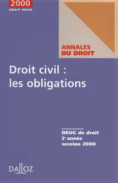Droit civil : les obligations : annales 2000