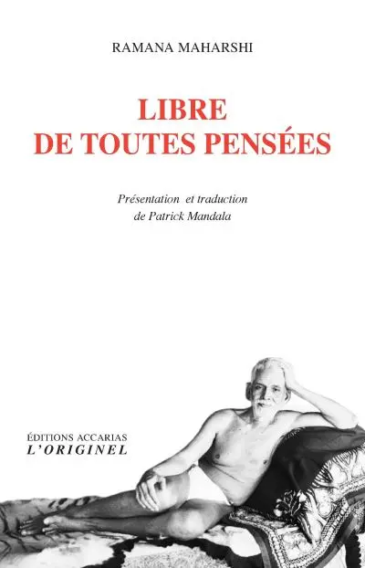 Libre de toutes pensées : instructions spirituelles, ancedotes, satsang avec Sadhu Natanda, Annamalai Swami