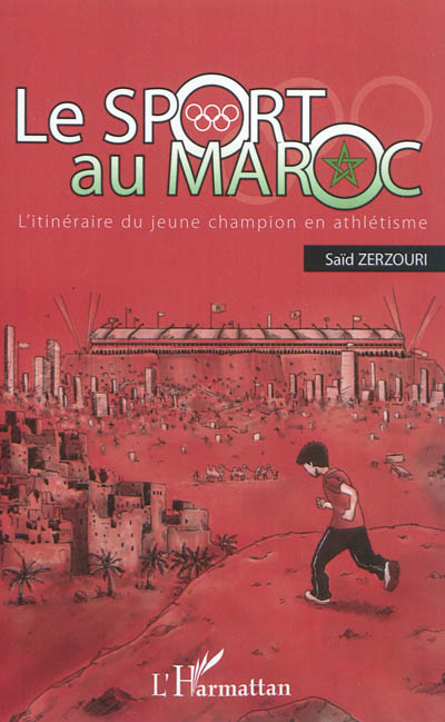Le sport au Maroc : l'itinéraire du jeune champion en athlétisme