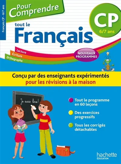 Pour comprendre tout le français : lecture, écriture, orthographe : CP, 6-7 ans, nouveaux programmes