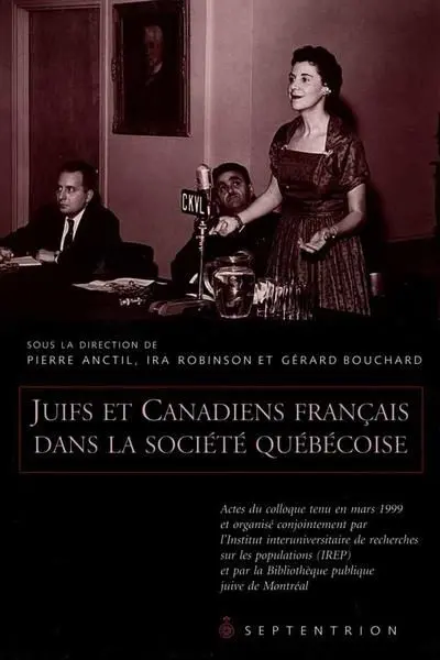 Juifs et Canadiens français dans la société québécoise : Actes de colloque