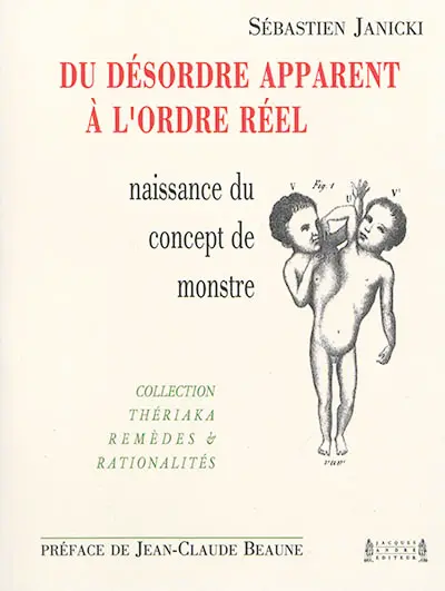Du désordre apparent à l'ordre réel : naissance du concept de monstre