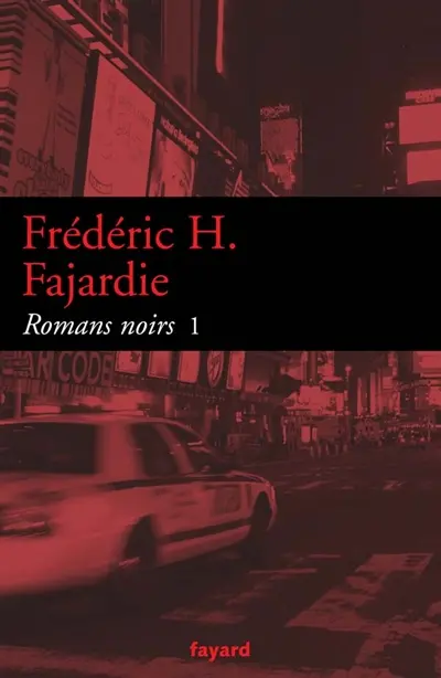 Romans noirs. Vol. 1