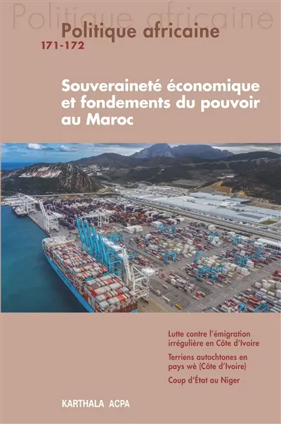 Politique africaine, n° 171-172. Souveraineté économique et fondements du pouvoir au Maroc