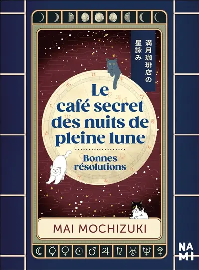 Le café secret des nuits de pleine lune. Bonnes résolutions Le café secret des nuits de pleine lune. Bonnes résolutions