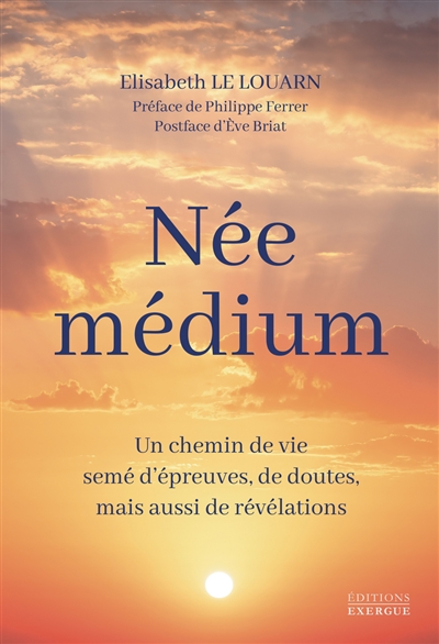Née médium : un chemin de...