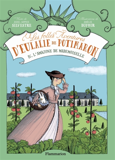 Les folles aventures d'Eulalie de Potimaron. Vol. 4. L'amazone de Mademoiselle