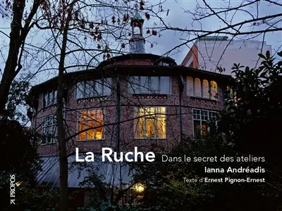 La Ruche : dans le secret des ateliers