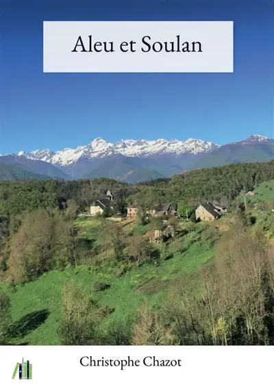 Aleu et Soulan : Histoire d'une communauté ariégeoise
